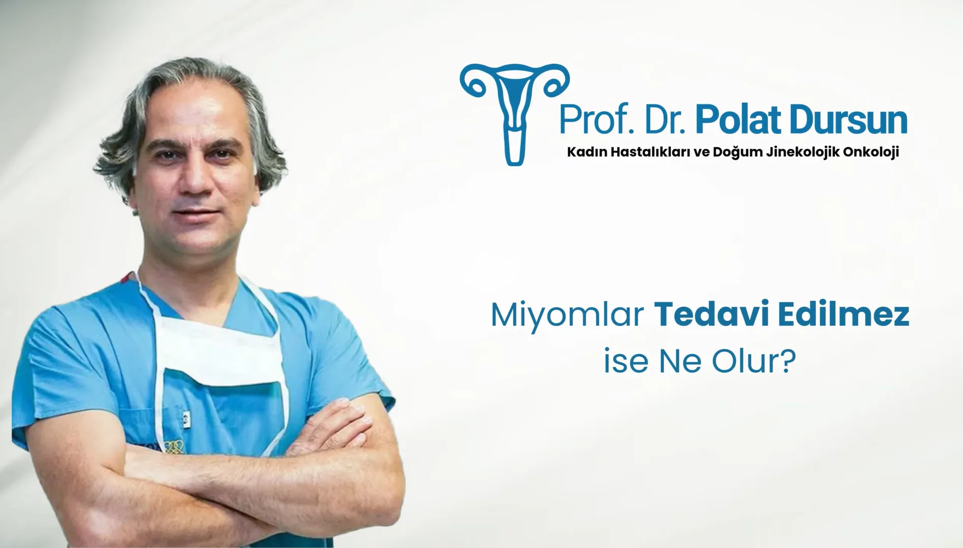 miyomlar tedavi edilmez ise ne olur derin anemi kalp krizi riski Ankara Prof Dr Polat Dursun