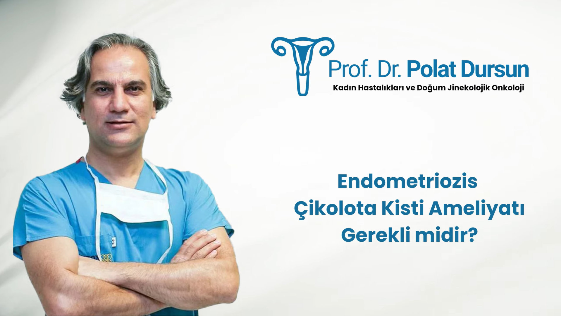 Bağırsak endometriozisi ameliyatı şart mı – Prof. Dr. Polat Dursun Ankara