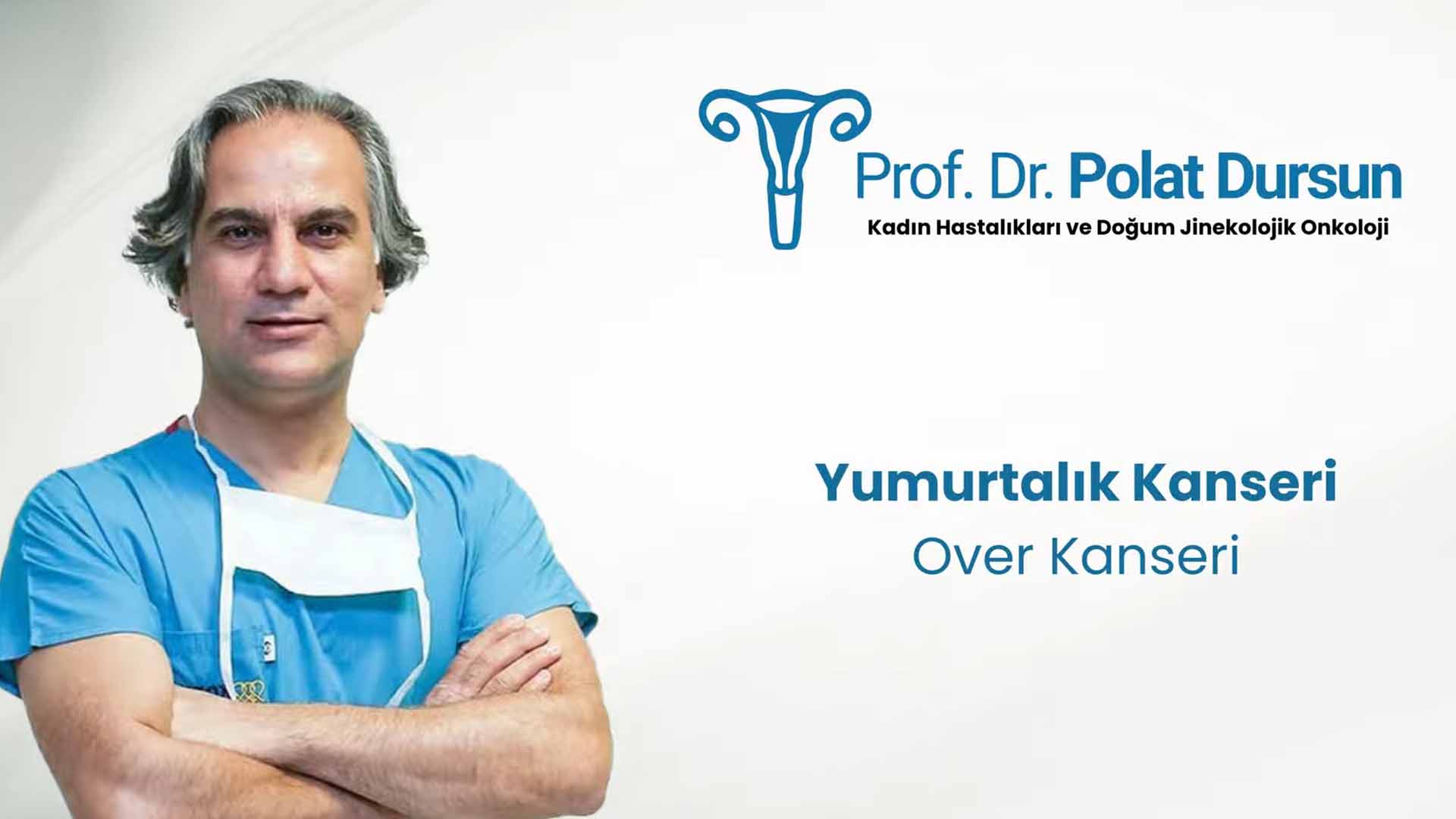 Yumurtalık kanseri over kanseri belirtileri – Prof. Dr. Polat Dursun Ankara